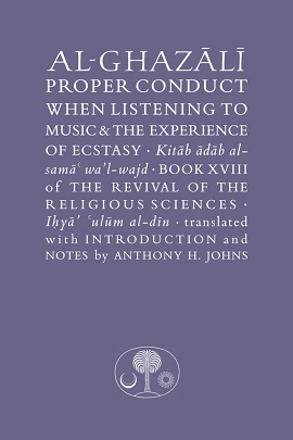 Al-Ghazali : Proper Conduct Listening to Music (image for) Al-Ghazali : Proper Conduct Listening to Music